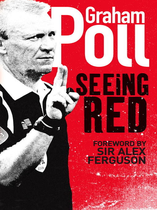 Title details for Seeing Red by Graham Poll - Available